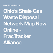 Ohio S Shale Gas Waste Disposal Network Map Now Online Fractracker Alliance Shale Gas Waste Disposal Alliance