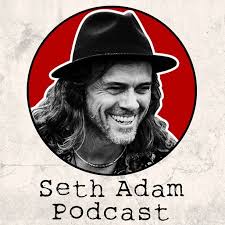 Seth Adam Podcast