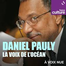 Daniel Pauly, la voix de l'océan : un podcast à écouter en ligne
