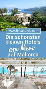 Mallorca Kleine Hotels Am Meer Wir Haben Fur Euch Die Schonsten Geheimtipps Auf Mallorca Gefunden Kleine Hot Hotel Am Strand Strande Mallorca Hotel Am Meer