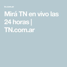 La señal de tn en vivo y todas las noticias de último momento. Mira Tn En Vivo Las 24 Horas Tn Com Ar Vivir Noticias Hora