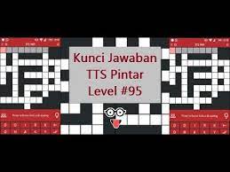 Salah satu game tts terkenal sendiri adalah tts pintar. Kunci Cheat Jawaban Tts Pintar Level 95 Youtube