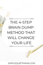 The 4 Step Brain Dump Method That Will Change Your Life Brain Dump Personal Development Plan Life