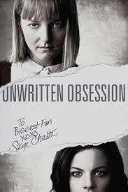 Unwritten Obsession (2018): Where to Watch and Stream Online