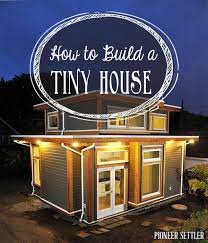 How To Build A Tiny House A Step By Step Guide Building A Tiny House Tiny House Tiny House Plans