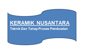 Maybe you would like to learn more about one of these? Teknik Dan Tahap Proses Pembuatan Keramik Nusantara Materi Pelajar