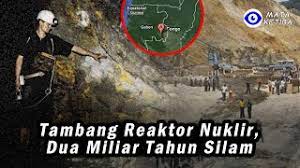 Apakah berarti nabi adam as telah ada sebelum 2 milyar tahun lalu?? Tambang Reaktor Nuklir Dua Miliar Tahun Silam Youtube