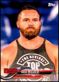 Amazon.com: 2018 Topps WWE Then Now Forever Wrestling #120 Dash Wilder  Official World Wrestling Entertainment Trading Card : Collectibles & Fine  Art