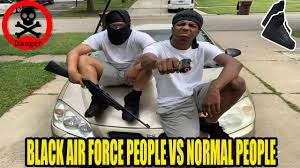 Black Air Force 1 Meme Meaning People With Black Air Forces Be Like Black Air Force Activity Pt 2 Youtube