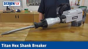 Titan Hex Shank Breaker Screwfix Youtube