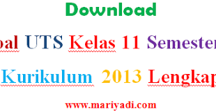Written by admin tuesday 11. Soal Uts Geografi Kelas 11 Semester 1 Kurikulum 2013 Mariyadi Com