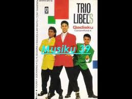 Trio Libel S Gadisku Wmv Trio Youtube Songs