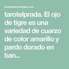 Tarotelprada El Ojo De Tigre Es Una Variedad De Cuarzo De Color Amarillo Y Pardo Dorado En Ban Ojos Color Amarillo Tigre