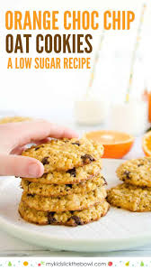 Salt, vanilla, peanuts, margarine, powdered sugar, cookies, flour and 2 more. Orange Choc Chip Oat Cookies Lower In Sugar Kid Friendly Recipe