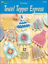 Towel Topper Express Crochet Towel Topper Crochet Towel Crochet Towel Tops