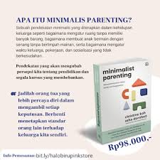 So, we outlined a path to minimalism in 15 simple, doable tasks. Di Bawah Langit Birunya Mengenal Metode Pengasuhan Minimalist Parenting