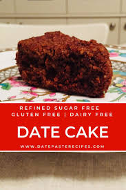 Date Cake Recipe That S Refined Sugar Free Dairy Free Gluten Free This Date Cake Is Such A Delicio Refined Sugar Free Desserts Dairy Free Dessert Date Cake