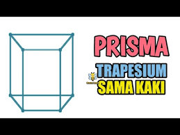 Rumus luas permukaan prisma berbentuk trapesium sama kaki.didalam dunia geometri pengertian bangun ruang prisma ialah bangun ruang yg memiliki penampang melintang dlm bentuk dan ukuran yg hampir selalu sama. Prisma Trapesium Sama Kaki Youtube