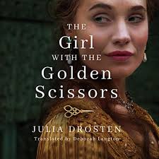 Es gibt einen neuen regelmäßigen gast. The Girl With The Golden Scissors By Julia Drosten Deborah Langton Translator Audiobook Audible Com