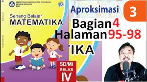 Tetapi jangan lupa untuk mencari filenya dengan format pdf ya! Matematika Kelas 4 Bab 3 Halaman 91 94 Aproksimasi Bse K13 Revisi 2018 Bagian 3 Jpg Youtube