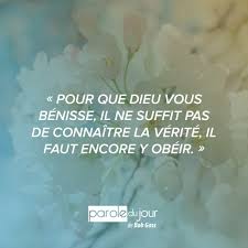 Pour Que Dieu Vous Benisse Il Ne Suffit Pas De Connaitre La Verite Il Faut Encore Y Obeir Citations Espoir Parole Du Jour Parole De Dieu