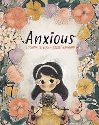 Anxious: DeLuca, Luciana, Barbani, Natalí: 9781773218373: Amazon.com: Books