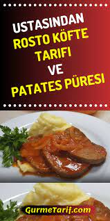 rosto kofte tarifi ve yanina cok yakisan patates puresi gurme tarif yemek tarifleri yemek etli yemek tarifleri