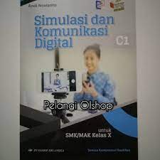 Materi simulasi digital kelas x semester 1. Buku Simulasi Dan Komunikasi Digital Smk Mak Kelas 10 Revisi K13n Shopee Indonesia