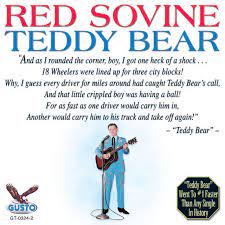 Another one of the great talking songs is teddy bear by red sovine. Red Sovine Spotify