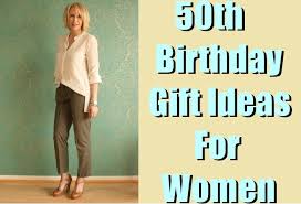 best 50th birthday gift ideas for women