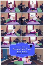 Prenatal Yin Yoga Full Body Opening In 2020 Yin Yoga Prenatal Yoga Yin Yoga Sequence
