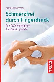 Vollkommene gesundheit durch energiefluss von eileen coordes. Schmerzfrei Durch Fingerdruck Die 200 Wichtigsten Akupressurpunkte Von Marlene Weinmann Neu Taschenbuch 2020 Aha Buch Gmbh