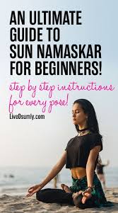 How To Do The 12 Poses Of Sun Salutation Detailed Step By Step Guide Basic Yoga Poses Easy Yoga Workouts Yoga Routine