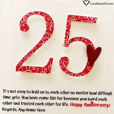 A nice wedding anniversary card for the lovely couple. Beautiful 25th Wedding Anniversary Cards With Name