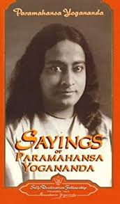 Sayings of Paramahansa Yogananda used book by Self-Realization Fellowship  Editorial Staff, Paramhansa Yogananda: 9780876121160