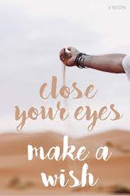 Close Your Eyes Make A Wish Die Absolut Schonsten Spruche Und Zitate Uber Das Reisen Leben Reisezitate Zitate Reisen Spruche Zitate Schone Spruche Zitate