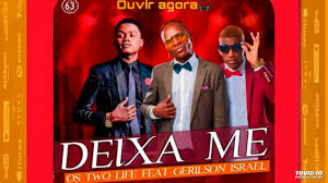 Maybe you would like to learn more about one of these? Os Two Life Ft Gerilson Insrael Deixa Me 2019 By Kizomba Da Boa