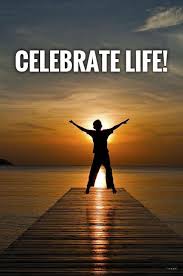 Celebrate life! | Picture Quotes