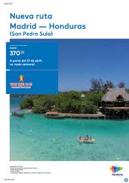 A Partir De Abril Vuela Directo Desde Madrid A Honduras Reserva Ya Tu Ticket Contactenos Viajes Honduras Rutas