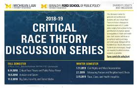 Critical race theory is a modern approach to social change, developed from the broader critical theory, which developed out of marxism. Critical Race Theory Discussion Series By University Of Michigan Law School