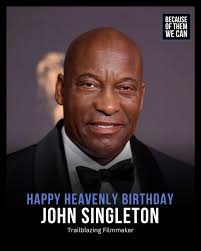 Today, we honor the legendary director, screenwriter, and producer John  Singleton.