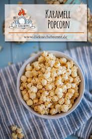 Karamell Popcorn Rezept Einfach Selber Machen Rezept Popcorn Rezepte Karamell Popcorn Rezepte