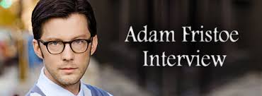 Interview With Actor Adam Fristoe