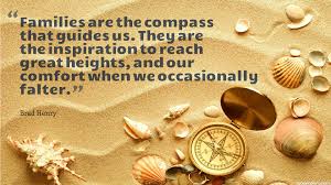 If you have a family that loves you, a few good friends, food on your table and a roof over your head, then you are richer than you think. doesn't that sum up everything you. Compass Quotes About Family Best Of Forever Quotes