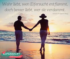 Wahr Liebt Wen Eifersucht Entflammt Doch Besser Liebt Wer Sie Verdammt Liebe Eifersucht Vertrauen Verlustangs Eifersucht Verlustangst Liebesspruche