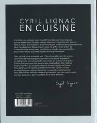 Broché #1 meilleure vente dans livres. En Cuisine 200 Recettes Pour Tous Les Jours Cyril Lignac Livres Furet Du Nord