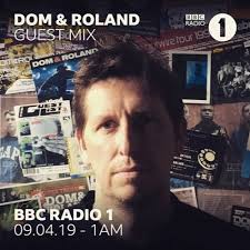 Dom Roland Bbc Radio 1 Guest Mix April 2019 By