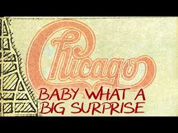 Baby What A Big Surprise Chicago Letra Da Musica Cifra Club