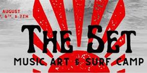 The Set: Music, Art, & Surf Camp