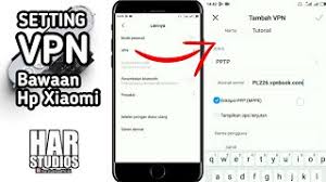 Layanan ini bisa dikatakan simple, karena kita tidak perlu susah payah untuk install aplikasi pihak ketiga seperti nordvpn, psiphon, hma dan lain. Cara Menggunakan Vpn Bawaan Hp Xiaomi Gak Perlu Download Aplikasi Vpn Youtube